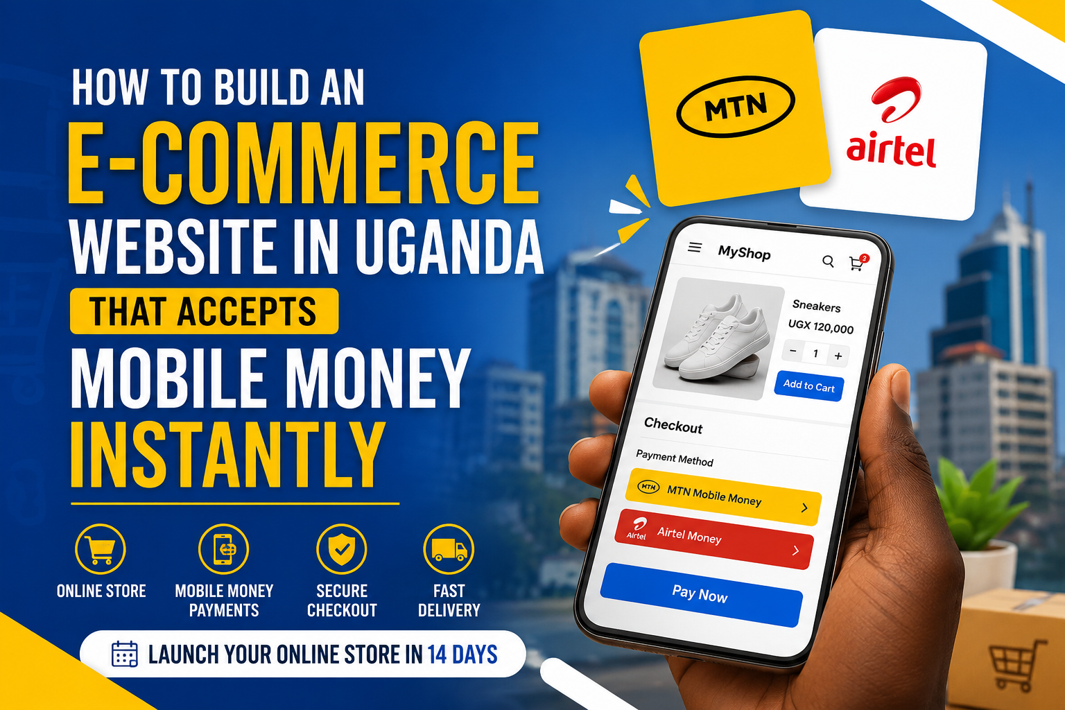 How to Build an E-Commerce Website in Uganda That Accepts Mobile Money Instantly: 14 Proven Steps.